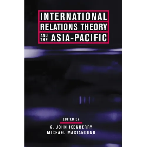 International Relations Theory and the Asia-Pacific - Paperback