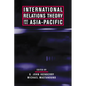 International Relations Theory and the Asia-Pacific - Paperback