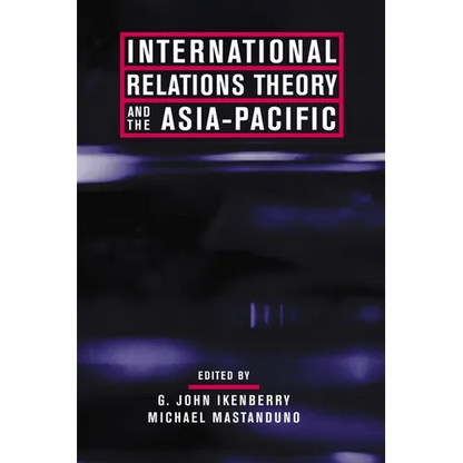 International Relations Theory and the Asia-Pacific - Paperback