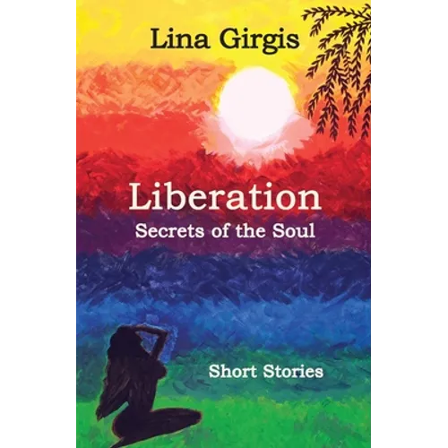 Liberation: Secrets of the Soul: Short Stories - Paperback