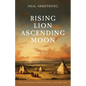 Rising Lion, Ascending Moon - Paperback