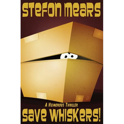 Save Whiskers!: A Humorous Thriller - Paperback