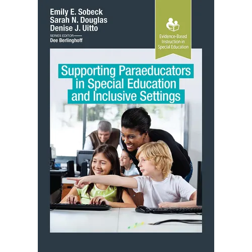Supporting Paraeducators in Special Education and Inclusive Settings - Paperback