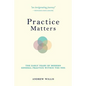 Practice Matters: The Early Years of Modern General Practice within the NHS - Paperback