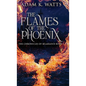 The Flames Of The Phoenix - Hardcover