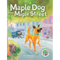 Maple Dog from Maple Street - Hardcover