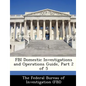 FBI Domestic Investigations and Operations Guide, Part 2 of 5 - Paperback