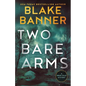 Two Bare Arms - Paperback