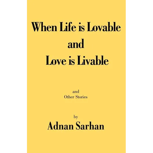 When Life is Lovable and Love is Livable - Paperback