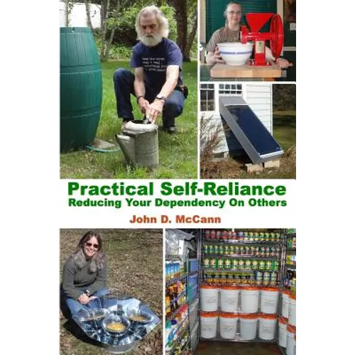 Practical Self-Reliance - Reducing Your Dependency On Others - Paperback