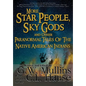 More Star People, Sky Gods And Other Paranormal Tales Of The Native American Indians - Hardcover