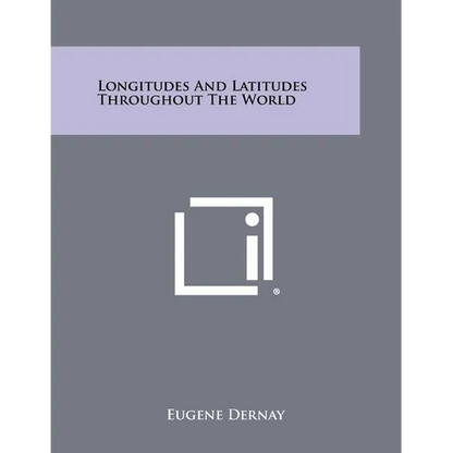 Longitudes And Latitudes Throughout The World - Paperback