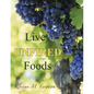 Live Unfired Foods: Diet Suggestions - Paperback