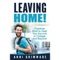 Leaving Home!: Practical Stuff to Help You Survive in College and Beyond - Paperback