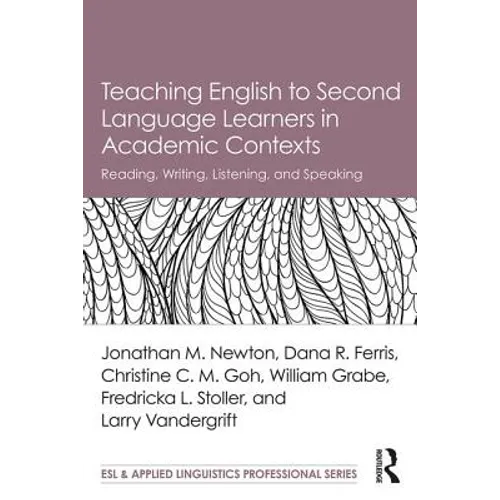 Teaching English to Second Language Learners in Academic Contexts: Reading, Writing, Listening, and Speaking - Paperback