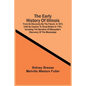 The Early History Of Illinois: From Its Discovery By The French, In 1673, Until Its Cession To Great Britain In 1763, Including The Narrative Of Marq - Paperback