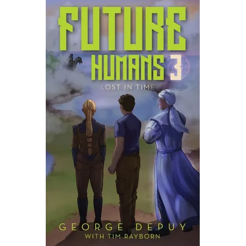 Future Humans 3: Lost in Time - Paperback