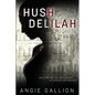 Hush, Delilah - Paperback