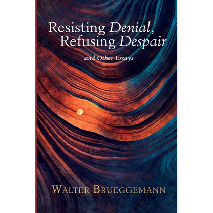 Resisting Denial, Refusing Despair: And Other Essays - Hardcover