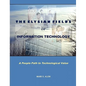 The Elysian Fields of Information Technology. A People Path to Technological Value. - Paperback