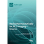 Radiopharmaceuticals for PET Imaging - Issue A - Hardcover