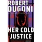 Her Cold Justice - Hardcover