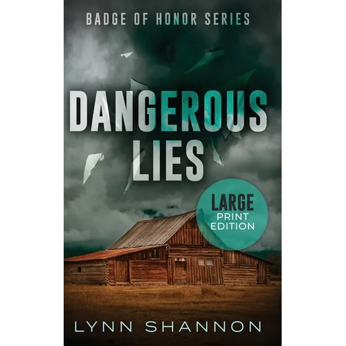 Dangerous Lies: A Small-town Christian Romantic Suspense (Large Print) - Hardcover