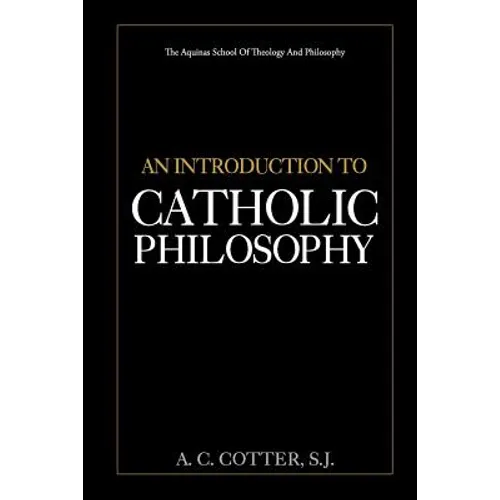 An Introduction to Catholic Philosophy - Paperback