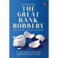 The Great Bank Robbery - Hardcover