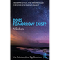 Does Tomorrow Exist?: A Debate - Paperback