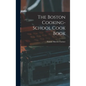 The Boston Cooking-School Cook Book - Hardcover