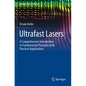 Ultrafast Lasers: A Comprehensive Introduction to Fundamental Principles with Practical Applications - Paperback