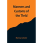 Manners and Customs of the Thrid - Paperback