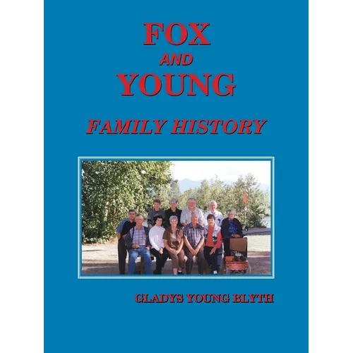 Fox and Young Family History - Paperback
