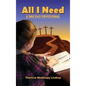 All I Need: A 365 Day Devotional - Hardcover
