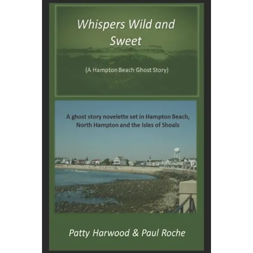 Whispers Wild and Sweet: A Hampton Beach Ghost Story - Paperback