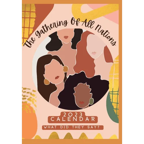 The Gathering of all Nations 2023 Calendar - Paperback