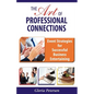 The Art of Professional Connections: Event Strategies for Successful Business Entertaining - Paperback