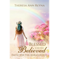 Blessed Is She Who Believed: Faith For The Miraculous - Paperback
