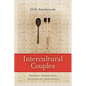 Intercultural Couples: Crossing Boundaries, Negotiating Difference - Paperback