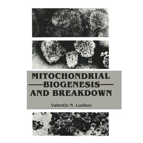 Mitochondrial Biogenesis and Breakdown - Paperback
