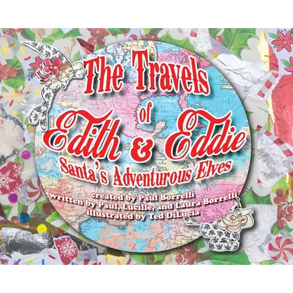The Travels of Edith & Eddie: Santa's Adventurous Elves - Hardcover