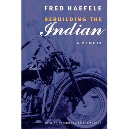 Rebuilding the Indian: A Memoir - Paperback