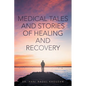 Medical Tales and Stories of Healing and Recovery - Paperback