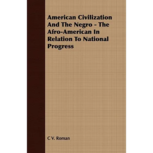 American Civilization And The Negro - The Afro-American In Relation To National Progress - Paperback