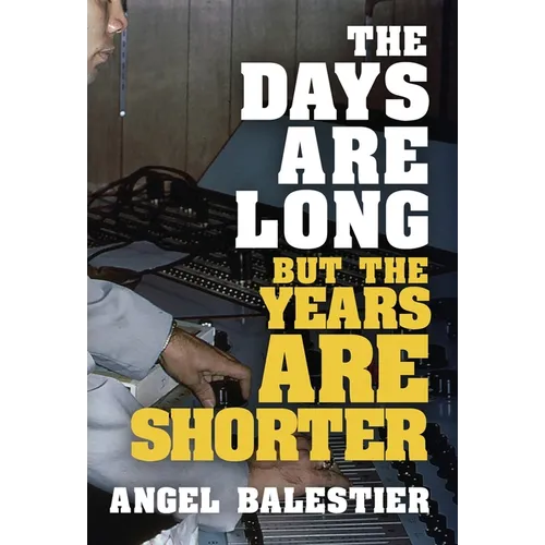 The Days Are Long But The Years Are Shorter - Hardcover