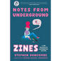 Notes from Underground: Zines and the Politics of Alternative Culture - Paperback