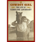 The Cowboy Girl: The Life of Caroline Lockhart - Paperback