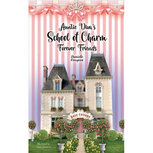 Auntie Diva's School of Charm: Forever Friends - Paperback