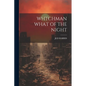Whtchman What of the Night - Paperback